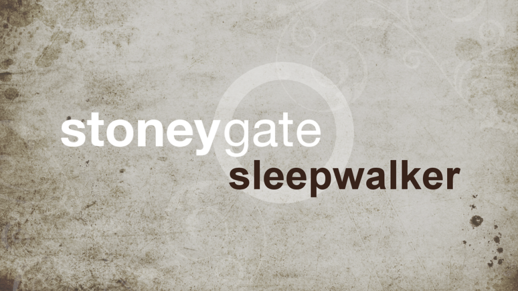 Sleepwalker by Stoneygate Lyrics Video